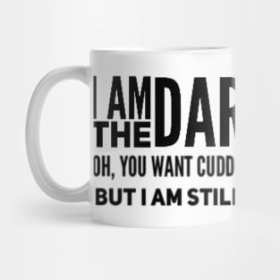 I Am The Darkness Mug